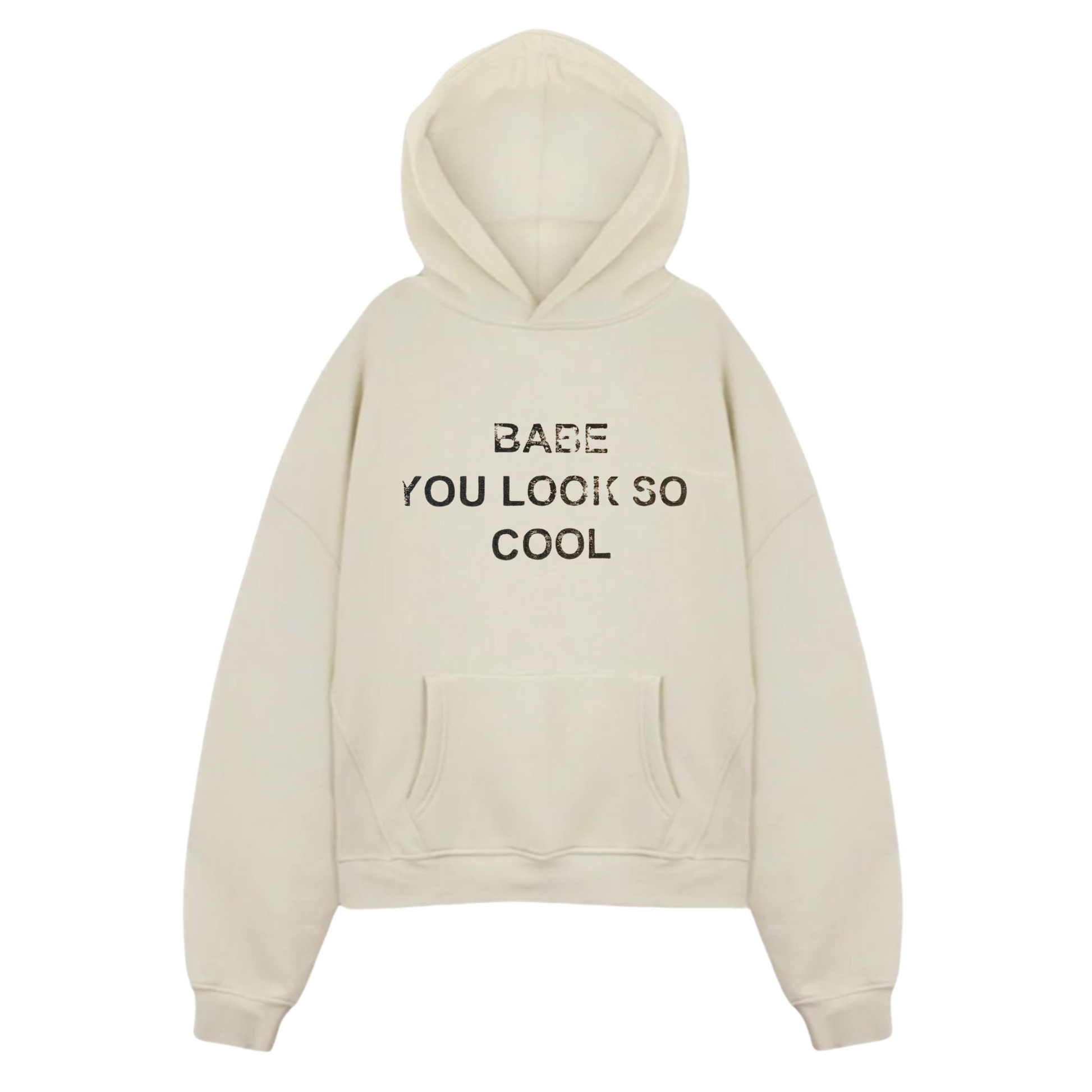 “Babe, u so cool “ Hoodie