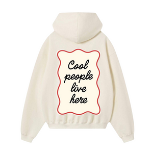 “Cool ppl live here” Hoodie