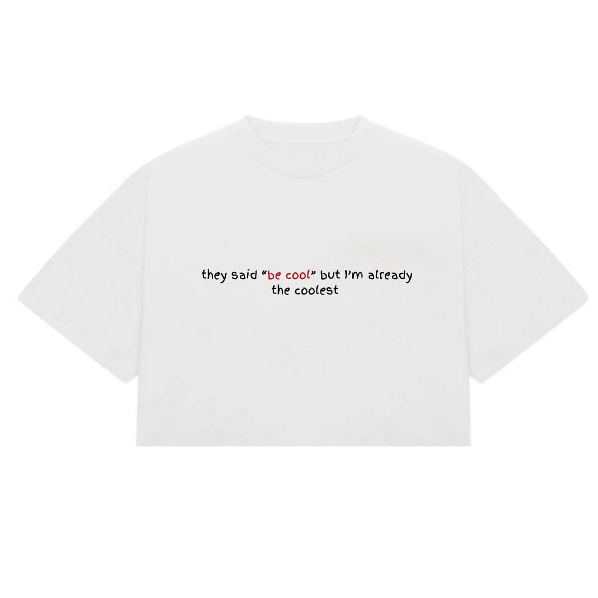 “Coolest out here” Crop-Top