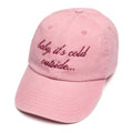 "Baby, it's cold outside" Cap
