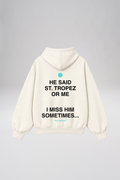 “St.Tropez or Him” Hoodie
