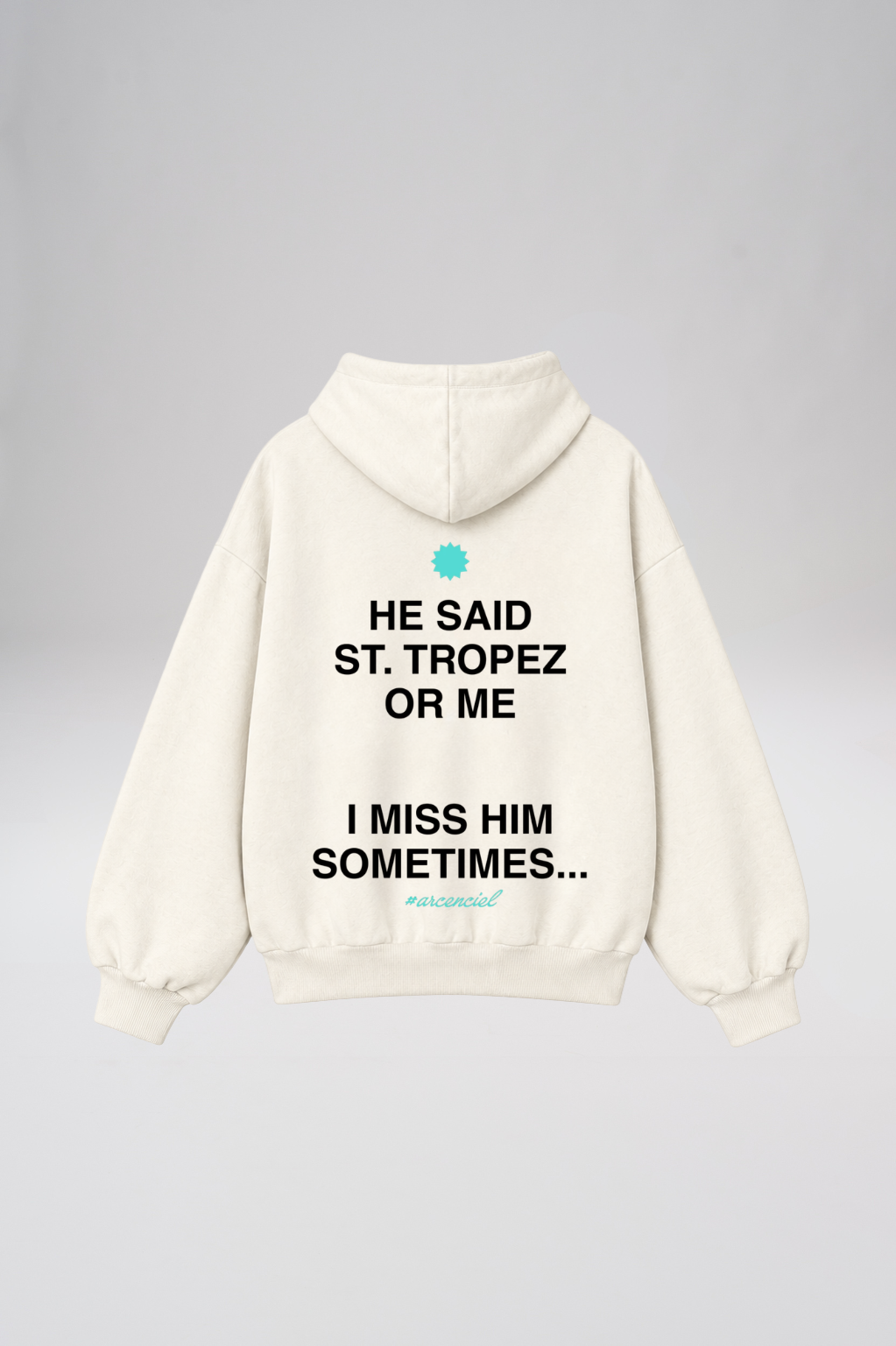 “St.Tropez or Him” Hoodie