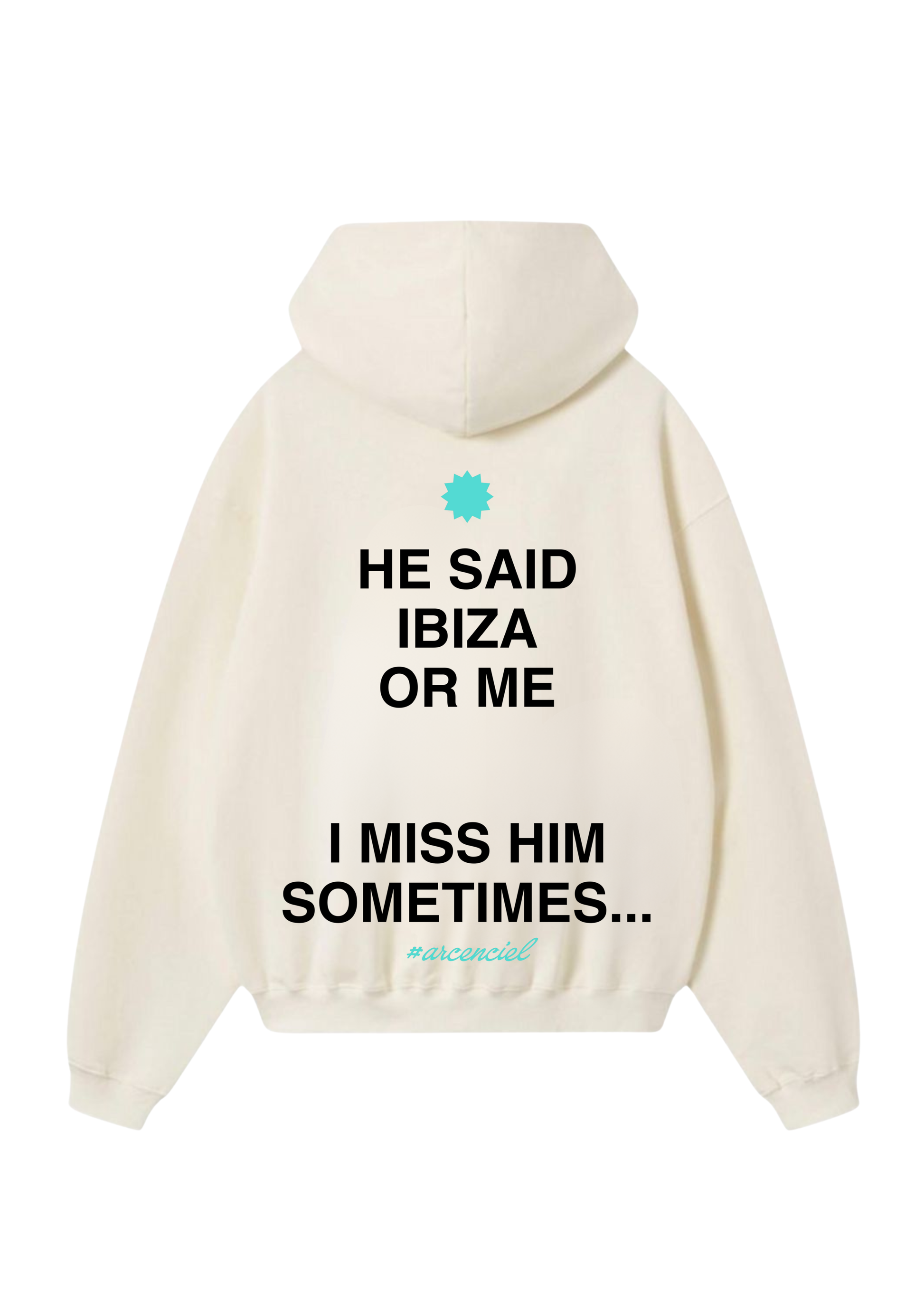 “Ibiza or Him” Hoodie