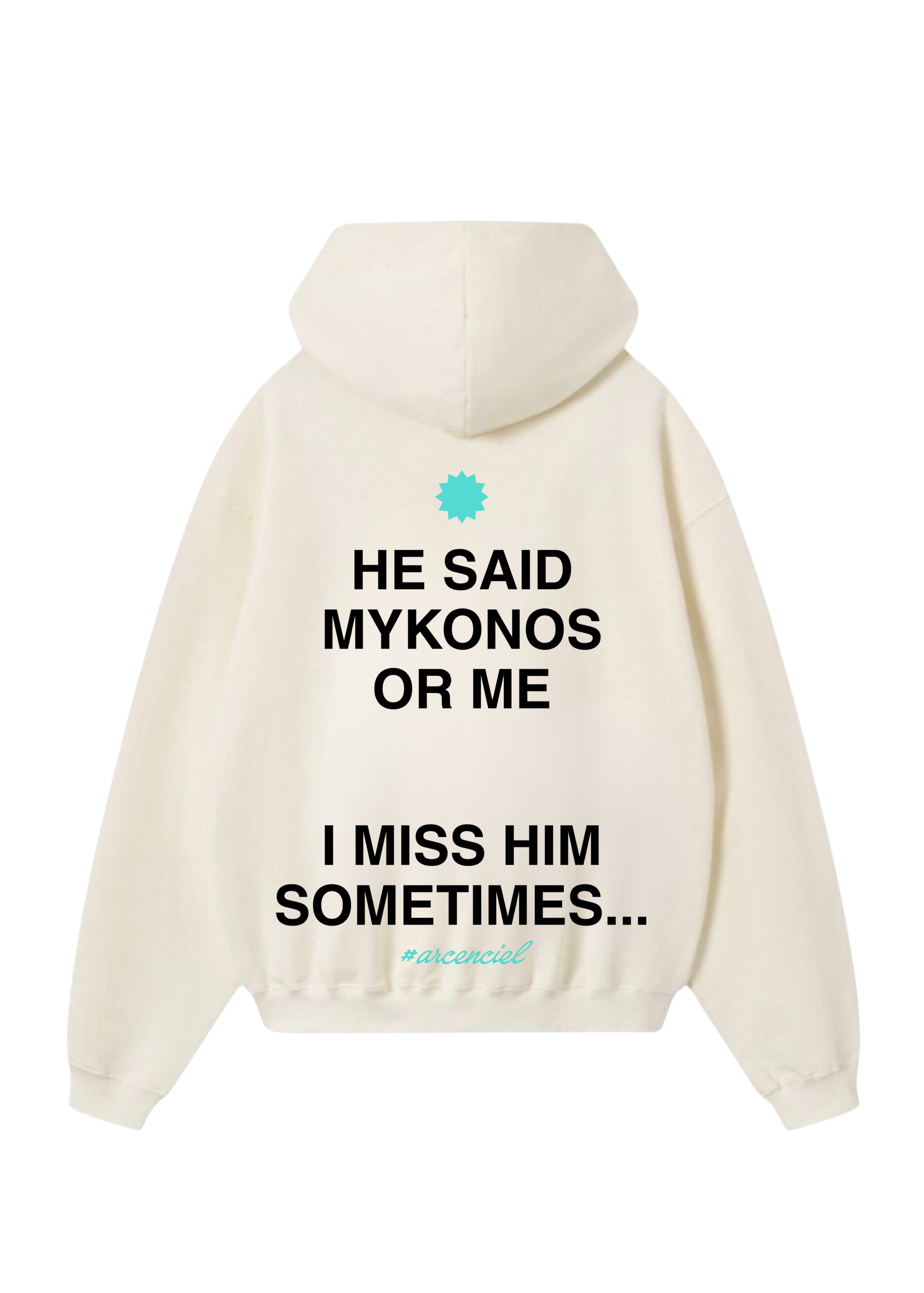 “Mykonos or Him” Hoodie