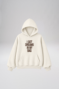 “Dreams in my bag” Hoodie