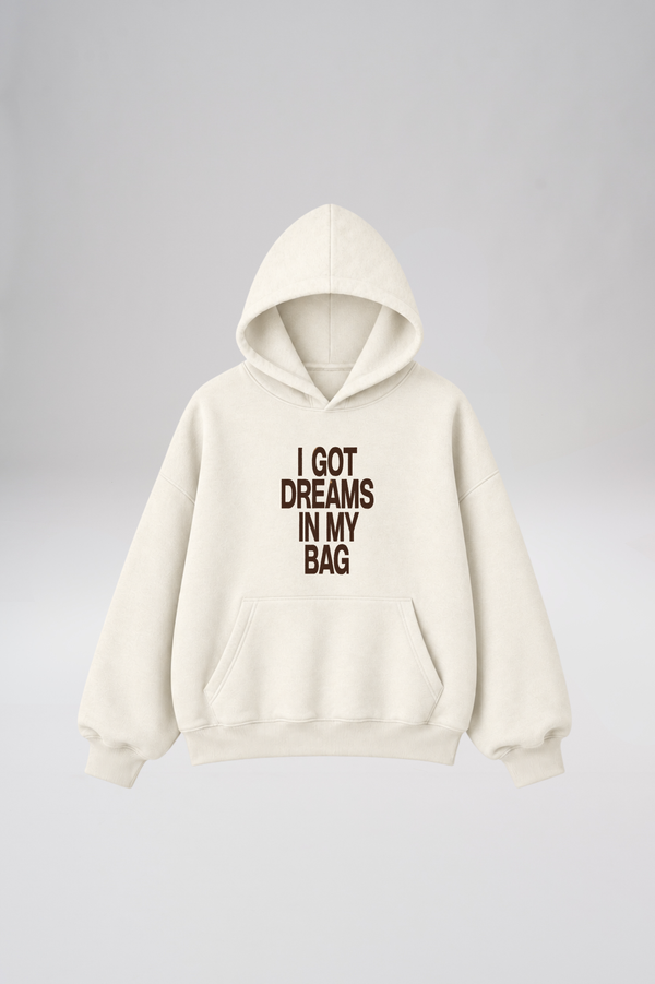 “Dreams in my bag” Hoodie